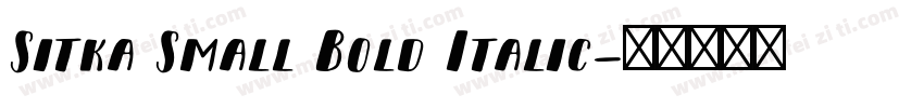 Sitka Small Bold Italic字体转换